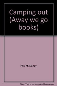 Camping out (Away we go books)