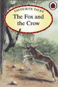 The Fox and the Crow (Favourite Tales)