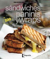 Sandwiches, Paninis y Wraps / Sandwiches, Panini & Wraps (Libros Culinarios / Culinary Notebooks) (Spanish Edition)