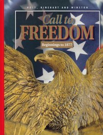 Call to Freedom: Beginnings to 1877