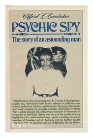Psychic spy: The story of an astounding man