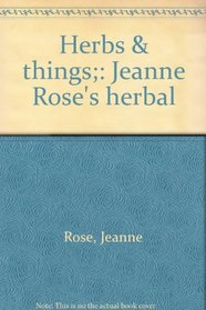 Herbs  things;: Jeanne Rose's herbal