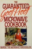 The Guaranteed Goof-Proof Microwave Cookbook