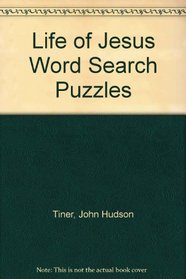 Life of Jesus Word Search Puzzles