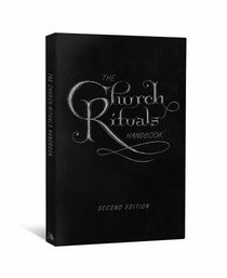 The Church Rituals Handbook: Second Edition