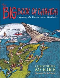 The Big Book of Canada : Exploring the Provinces and Territories