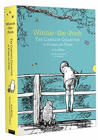 Winnie-The-Pooh: The Complete Collection of Stories and Poems (Winnie-The-Pooh - Classic Editions)