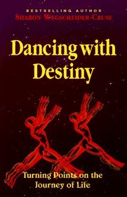 Dancing With Destiny: Turning Points on the Journey of Life