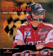 Evernham : Racer, Innovator, Leader