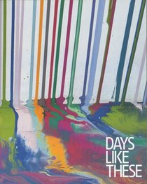 Days Like These: Tate Triennial Exhibition of Contemporary British Art 2003