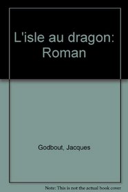 L'isle au dragon: Roman (French Edition)