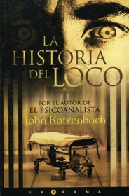 Historia del loco (Spanish Edition) (Spanish Edition)