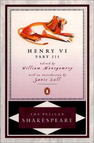 Henry VI, Part 3 (Shakespeare, Pelican)