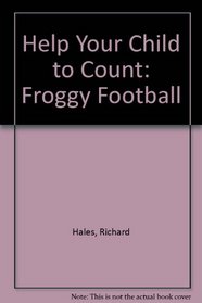 Froggy Football (Help Your Child to Count)