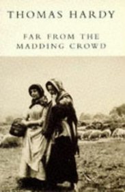 Far From The Madding Crowd, Thomas Hardy. (paperback 0330344676)