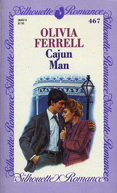 Cajun Man (Silhouette Romance, No 467)