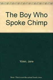 The Boy Who Spoke Chimp
