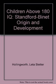 Children Above 180 IQ: Standford-Binet Origin and Development (Italian American Experience)