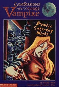 Zombie Saturday Night (Confessions of a Teenage Vampire)