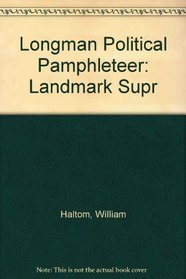 Longman Political Pamphleteer: Landmark Supr