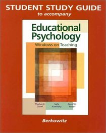 Student Study Guide for use with Educational Psychology: Windows On Teaching