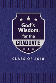 God's Wisdom for the Graduate: Class of 2018 - Blue: New King James Version