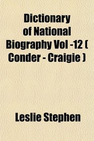 Dictionary of National Biography Vol -12 ( Conder - Craigie )