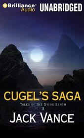 Cugel's Saga (Tales of the Dying Earth)