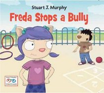 Freda Stops a Bully (Stuart J. Murphy's I See I Learn: Emotional Skills)