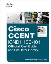 Cisco CCENT ICND1 100-101 Official Cert Guide and Simulator Library