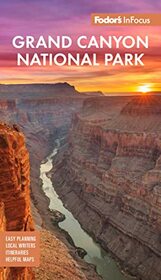Fodor's InFocus Grand Canyon National Park (Full-color Travel Guide)