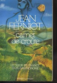 Carnet de croute: Le tour de France d'un gastronome (French Edition)