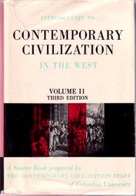 Introduction to Contemporary Civilization in the West Volume II