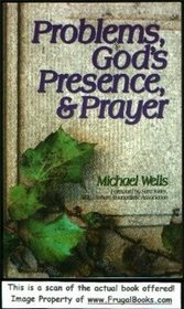 Problems, God's Presence, and Prayer: Experience the Joy of a Successful Christian Life