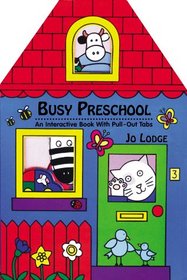 Busy Preschool: An Interactive Book With Pull-Out Tabs