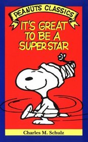 It's Great to Be a Superstar (Peanuts Classics)