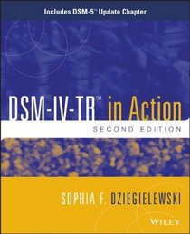 DSM-IV-TR in Action: Includes DSM-5 Update Chapter