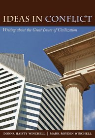 Ideas in Conflict: Writing about the Great Issues of Civilization