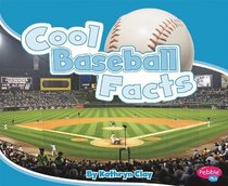 Cool Baseball Facts (Pebble Plus: Cool Sports Facts)
