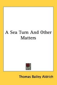 A Sea Turn And Other Matters