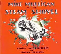 Mike Mulligan and His Steam Shovel