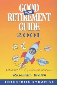 Good Non-retirement Guide 2001 (Enterprise dynamics)