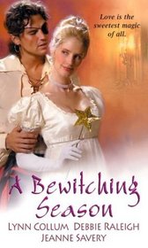 A Bewitching Season: The Bewitched Baron / The Bewitchment of Lord Dalford / The Reluctant Witch