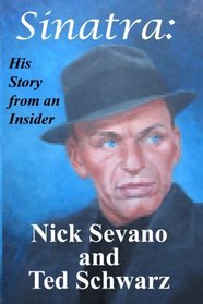 Sinatra: His Story from an Insider