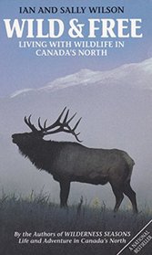 Wild and Free: Living With Wildlife in Canadas North