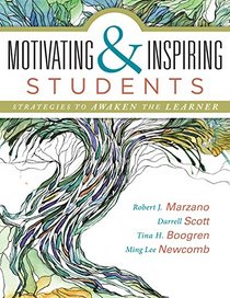 Motivating and Inspiring Students: Strategies to Awaken the Learner (Providing a Positive Learning Experience for Students)