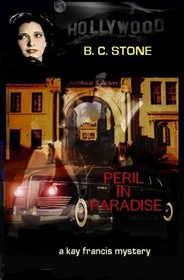 Peril in Paradise: A Kay Francis mystery (Kay Francis mysteries) (Volume 3)