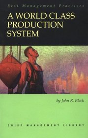 A World Class Production System (Crisp Management Library, 20)