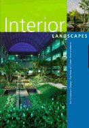 Interior Landscapes: An American Design Portfolio Of Green Environments