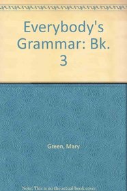 Everybody's Grammar: Bk. 3